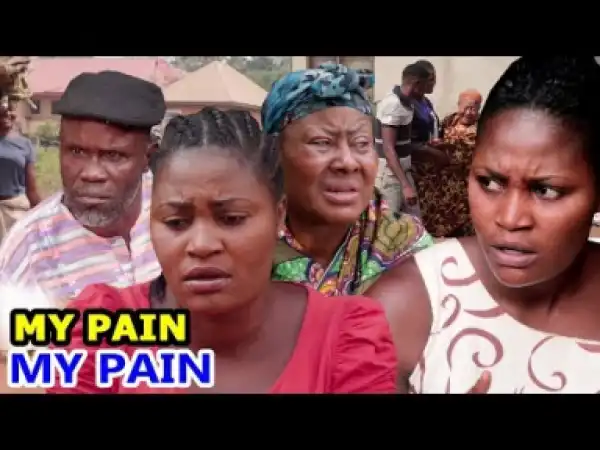 My Past My Pain Season 3&4 (CHIZZY ALICHI) 2019